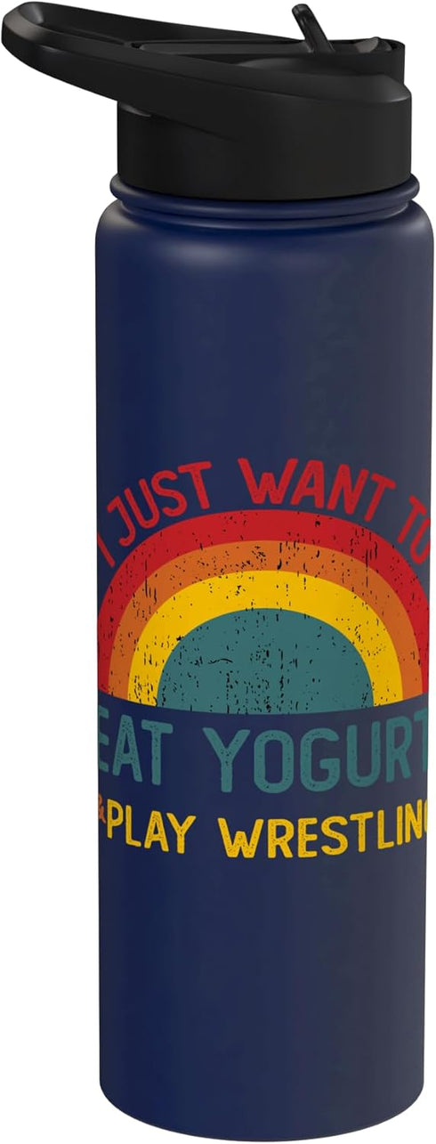 Retro Yogurt Lover Who also Play Wrestling Funny I just want to eat yogurt and Play Wrestling Christmas Stainless