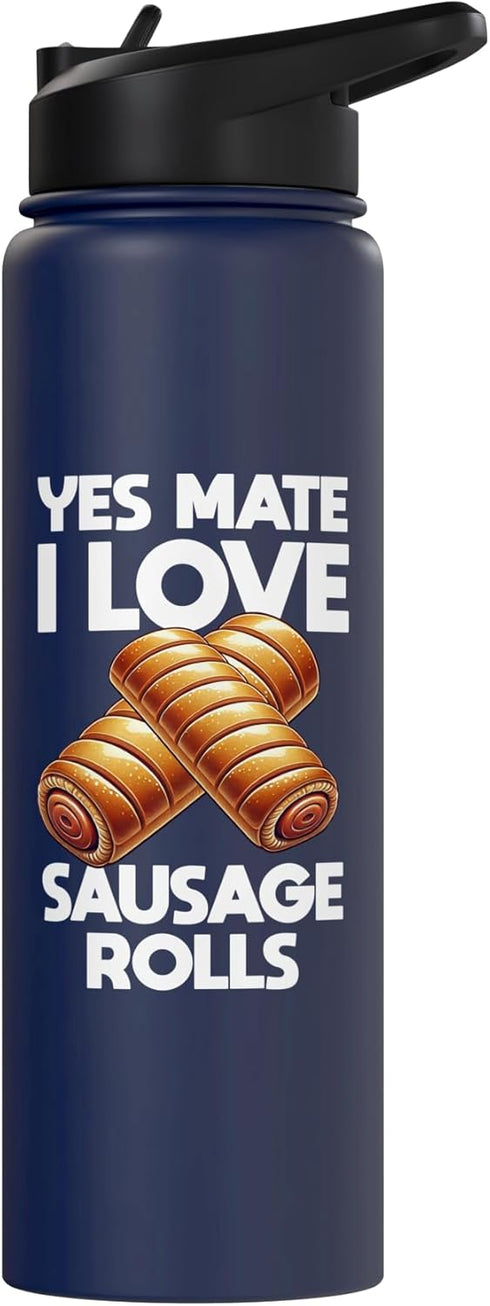 Sausage Rolls Apparel For Women & Men Yes Mate I Love Sausage Rolls Sausage Lover Food Eater Stainless Steel Insulated