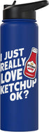 I Just Really Love Ketchup tee I Just Really Love Ketchup OK? Food Lover Heart Stainless Steel Insulated Water Bottle