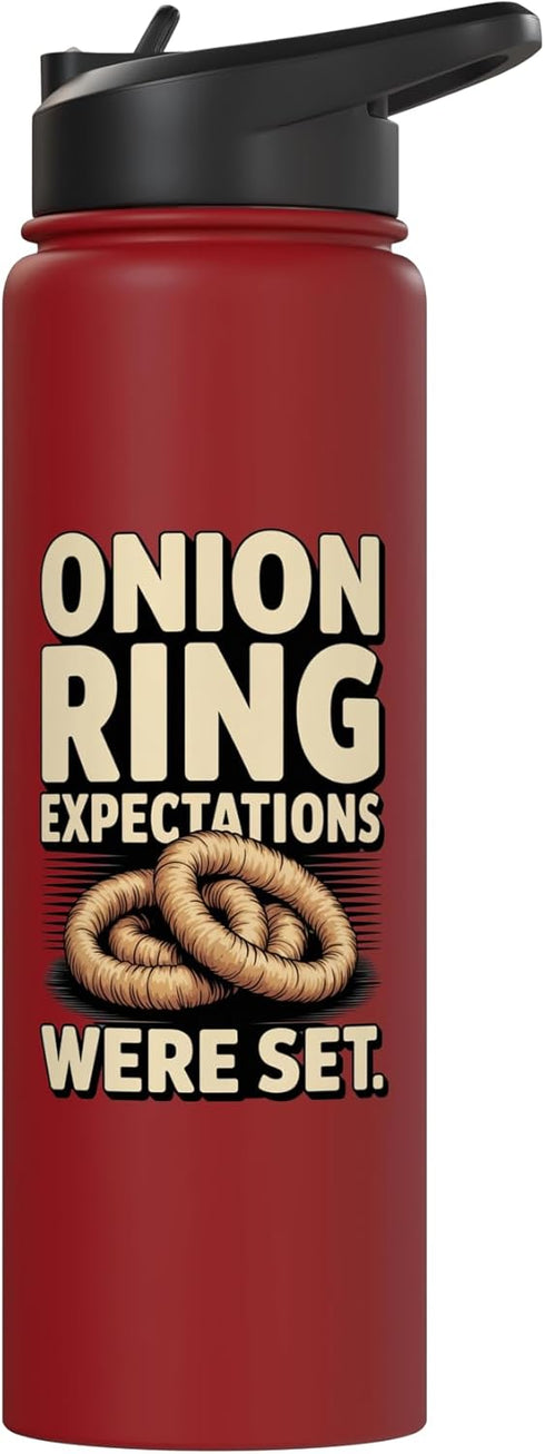 Onion Ring Expectations Food Humor Quote Set Funny Onion Ring Expectations Were Pun Stainless Steel Insulated Water
