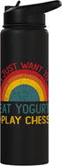 Retro Yogurt Lover Who also Play Chess Funny I just want to eat yogurt and Play Chess Christmas Stainless Steel