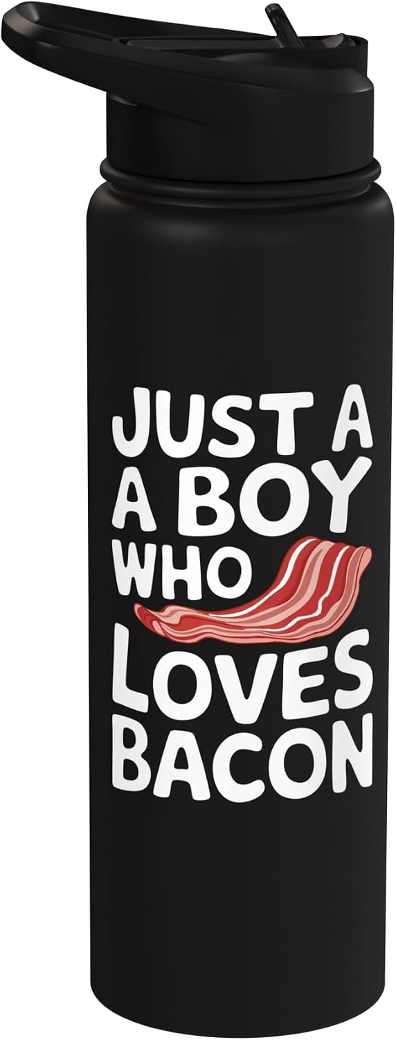 Bacon Meat Breakfast Bacons Bacon Just A Boy Who Loves Bacon Stainless Steel Insulated Water Bottle