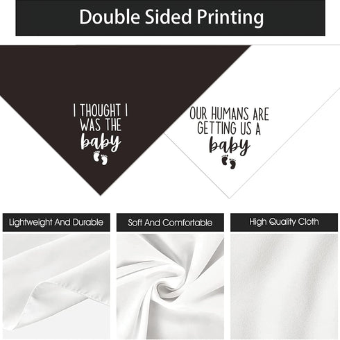 2 Pregnancy Announcement Dog Bandanas - Our Humans are Getting Us A Baby I Thought I was The Baby Dog Bandana - Pcs