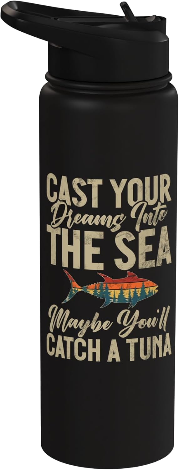 Tuna Fishing Gear Cast Your Dreams into the Sea Tuna Fishing Stainless Steel Insulated Water