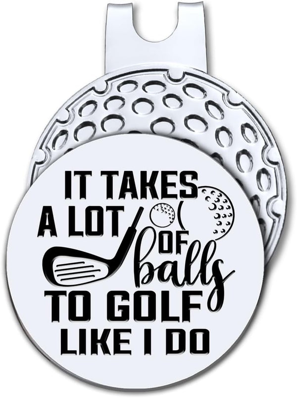 Hafhue It Takes A Lot of to Golf Like I Do Golf Ball Marker with Magnetic Hat Clip, Funny Golf Gifts for Men