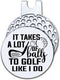 Hafhue It Takes A Lot of to Golf Like I Do Golf Ball Marker with Magnetic Hat Clip, Funny Golf Gifts for Men