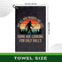 Not All Who Wander are Lost Golf Towel, Polyester Cotton Blend, Funny Accessories for Men Women, Golf Gift