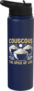Couscous Lover Gift Couscous The Spice of Life Couscous Stainless Steel Insulated Water Bottle