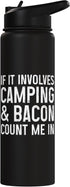 We Love Camping Count If It Involves Camping And Bacon Me In Funny Camper Stainless Steel Insulated Water Bottle