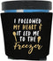 Capital City Commerce Ice Cream Pint Coolers, I Followed My Heart And It Led Me