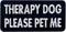 Therapy Dog Please Pet Me Service Dog Morale Tactical Patch for Vest/Harnesses