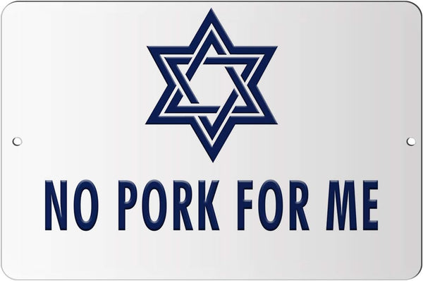 Makoroni - NO Pork for ME Jewish - 12"x18" Aluminum Novelty Fun