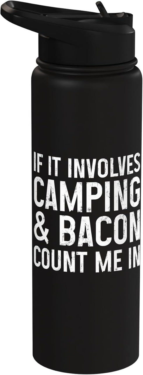 We Love Camping If It Involves Camping And Bacon Count Me In Funny Camper Stainless