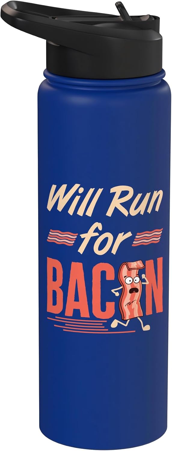 Funny Runner Food Apparel and Gifts Will Run for Bacon Funny Workout Running Runner Pork Lover Stainless Steel