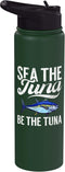 Tuna Fishing Gear Sea the Tuna Be the Tuna Fishing Stainless Steel Insulated Water Bottle