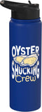 Oyster Shucking Shellfish Seafood Oysters Seafood Shuck Oyster Shucking Crew Oyster Shucker Stainless Steel Insulated Water Bottle