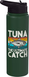 Tuna Fishing Gear Tuna The Ultimate Catch Tuna Fishing Stainless Steel Insulated Water Bottle