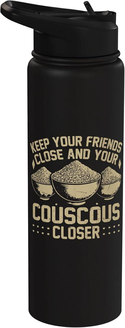 Couscous Lover Gift Keep Your Friends Close and Your Couscous Closer Couscous Stainless Steel Insulated