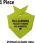 1 Piece Dog Bandana, "I'm Learning Please Pardon My Manners" Scarf for Rescue Dogs, Give Space Design