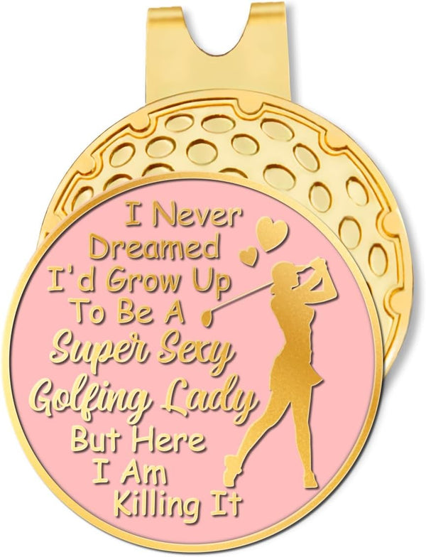 I Never Dreamed I'd Grow Up to Be A Super Sexy Golfing Pink Gold Ball Marker with Hat Clip, Funny Golf Gifts