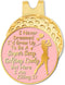 I Never Dreamed I'd Grow Up to Be A Super Sexy Golfing Pink Gold Ball Marker with Hat Clip, Funny Golf Gifts