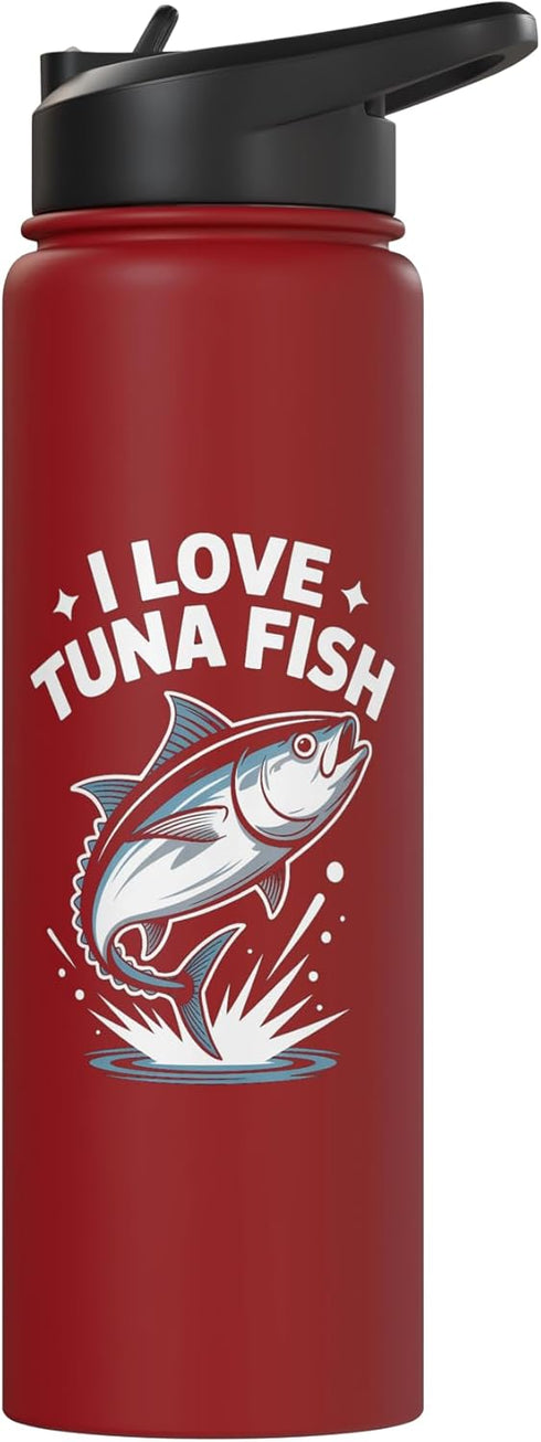 Passionate Anglers Tuna Enthusiasts Fishermen I Love Tuna Fish Bold Statement Fishing Stainless Steel Insulated Water