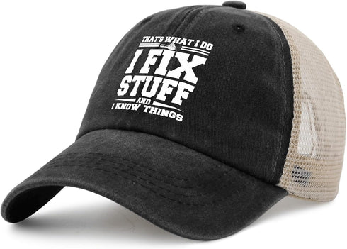 I Fix Stuff and I Know Things Hat for Men, Cool Funny Stuff Hat