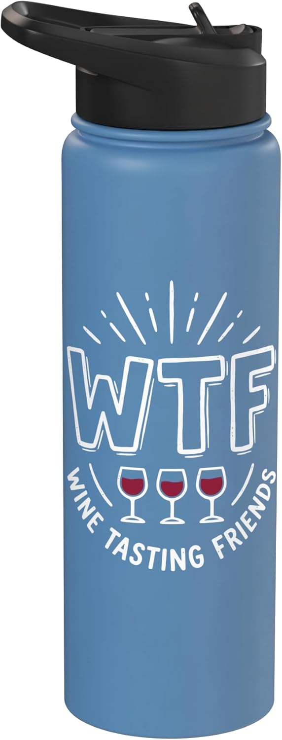 Wine Drinker Humor Tee Winery Life Wine Sommelier WTF Wine Tasting Friends Lover Drinking Party Sommelier Tee Stainless Steel Insulated