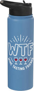 Wine Drinker Humor Tee Winery Life Wine Sommelier WTF Wine Tasting Friends Lover Drinking Party Sommelier Tee Stainless Steel Insulated