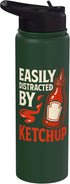 Easily Distracted By Ketchup. Easily Distracted By Ketchup Stainless Steel Insulated Water Bottle