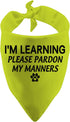 1 Piece Dog Bandana, "I'm Learning Please Pardon My Manners" Scarf for Rescue Dogs, Give Space Design