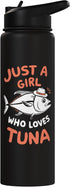Tuna Fish Tuna Lovers Just A Girl Who Loves Tuna Stainless Steel Insulated Water Bottle