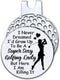 Hafhue I Never Dreamed I'd Grow Up to Be A Super Sexy Golfing Lady Ball Marker with Magnetic Clip
