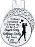 Hafhue I Never Dreamed I'd Grow Up to Be A Super Sexy Golfing Lady Ball Marker with Magnetic Clip