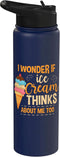 Ice Cream Gift For Women Sundae Gelato Foodie I Wonder If Ice Cream Thinks About Me Too Sundae Gelato Stainless