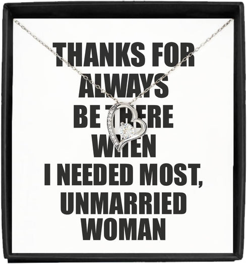 EzGift Funny Unmarried Woman Necklace Pendant Thanks For Always Be There Needed Most