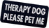 Therapy Dog Please Pet Me Service Dog Morale Tactical Patch for Vest/Harnesses