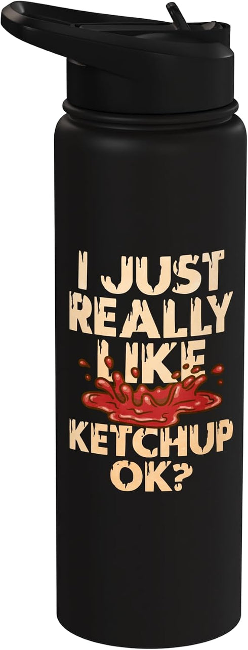 Ketchup Costume I Just Really Like Ketchup Ok Stainless Steel Insulated Water Bottle