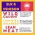96% 100% 6oz HOLI Freeze Dried Elk and Venison Dog Food Topper - Meat, Wild Caught Free Range - Freeze Dried Dog Food