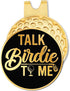 Talk Birdie to Me Black Gold Golf Ball Marker with Hat Clip, Funny Golf Accessories for Men, Women, Golf Gifts