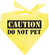 Caution Do Not Pet Dog Bandana, Yellow, One Size