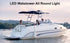 LED Waketower 360 Degree White Boat Tower Light, Anchor Light, Bimini Light, DC 10-30V