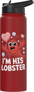 Cute Lobster Soulmate Matching Couples Art I'm His Lobster Soulmate Funny Couples Romantic Valentines Stainless Steel