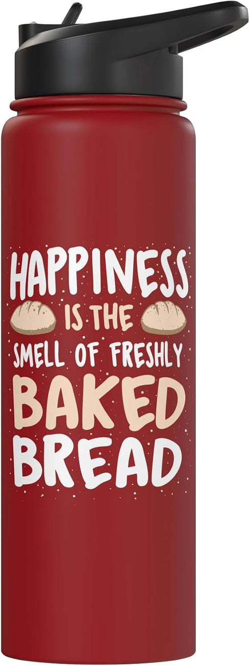Funny Bread Baking Shirts Happiness Is The Smell Of Freshly Baked Bread - Baker Bakery Stainless Steel Insulated Water