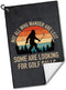 Not All Who Wander are Lost Golf Towel, Polyester Cotton Blend, Funny Accessories for Men Women, Golf Gift