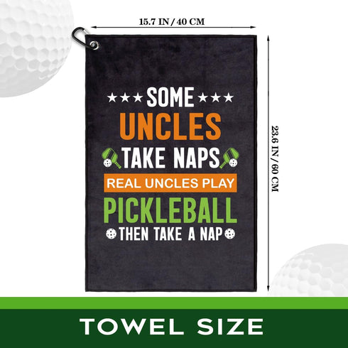 Some Uncles Take Naps Real Uncles Play Polyester Cotton Blend Printed Sport Towel, Funny Pickleball Accessories
