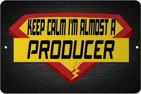 Makoroni - Keep Calm I'm Almost A Producer Career - 8"x12" Aluminum