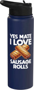 Sausage Rolls Apparel For Women & Men Yes Mate I Love Sausage Rolls Sausage Lover Food Eater Stainless Steel