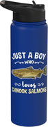 Just A Boy Who Loves Chinook Salmons Stainless Steel Insulated Water Bottle