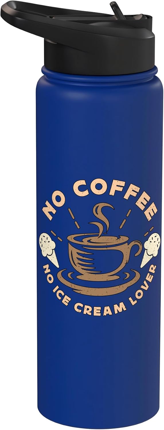 Ice Cream Lover Designs for Ice Cream Lovers No Coffee No Sweets Vanilla Ice Coffee Lover Ice Cream Lover Stainless